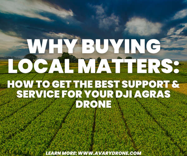 Why Buying Local Matters: How To Get the Best Support & Service for Your DJI Agras Drone