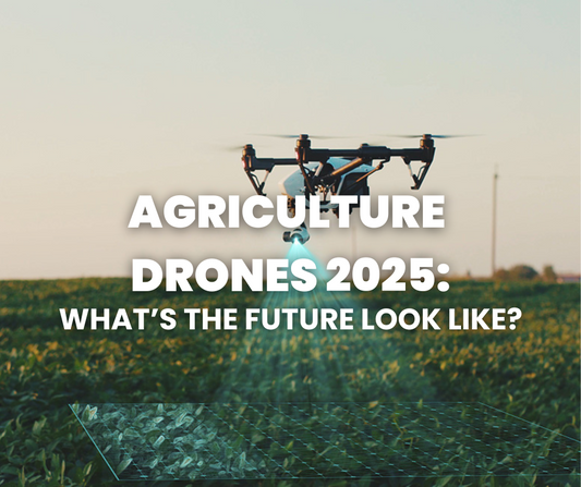 Agriculture Drones in 2025: What's The Future Look Like?