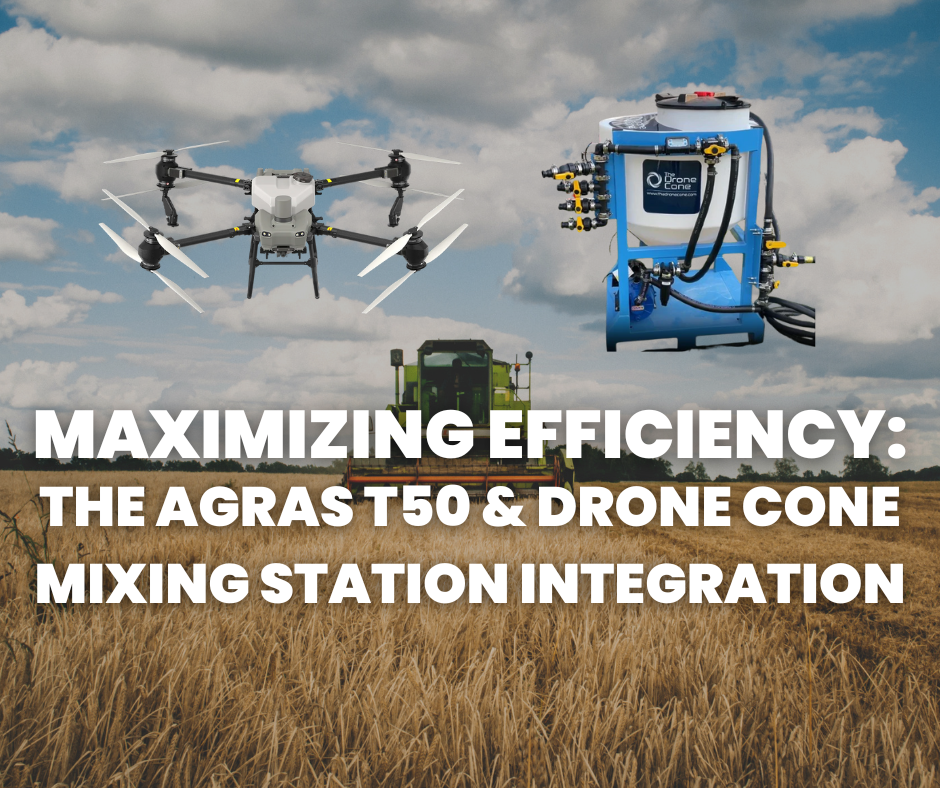 Maximize Spray Efficiency: The Agras T50 & Drone Cone Mixing Station Integration