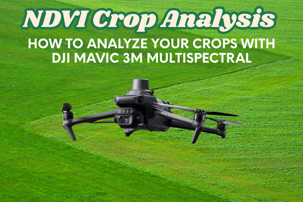 How to Perform NDVI Analysis with the DJI Mavic 3 Multispectral: A Complete Practical Guide