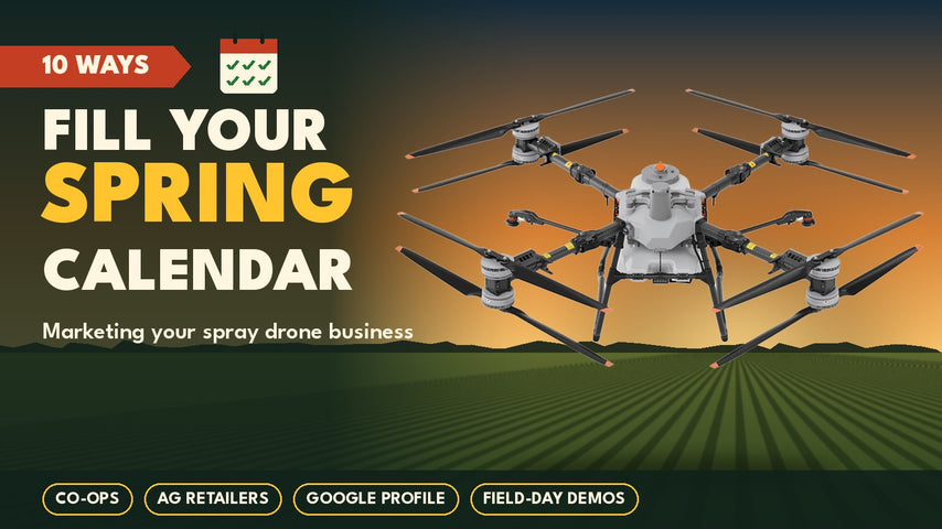 DJI Agras T100 spray drone hovering over crop rows at sunrise, with the headline 10 Ways to Fill Your Spring Calendar